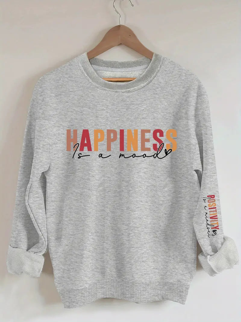 Happiness is a Mood Sweatshirt