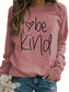 Be Kind Soft Brushed Fleece Sweatshirt