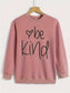 Be Kind Soft Brushed Fleece Sweatshirt